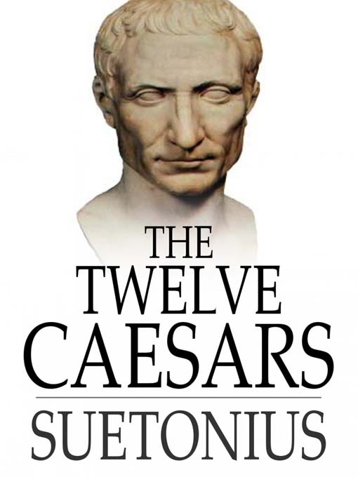 Title details for The Twelve Caesars by Suetonius - Available
